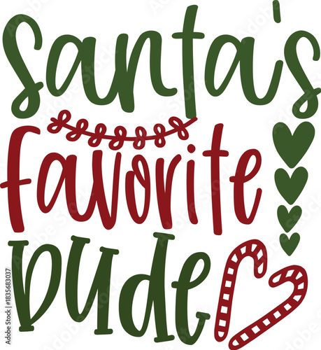 Santa's Favorite Dude Graphic for Festive Celebrations