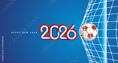 New Year 2026 greeting card. Soccer football ball in goal net on blue background. Direct hit for leadership abstract red white blue flag ribbon of Croatia in the shape of 2026