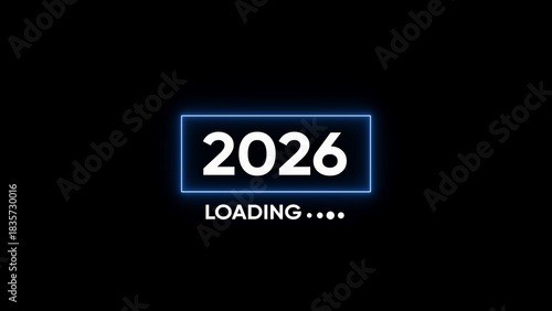 White 2026 year number in blue neon rectangle frame with L O A D I N G text below on black background