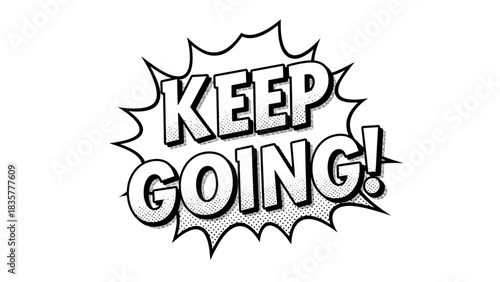 Keep Going Comic Book Style Illustration with Bold Text and Design.