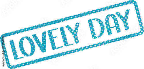 Cheerful Lovely Day stamp design for expressing optimism and goodwill in various communications