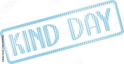 Kind Day Inspiring Message Stamp with a Light Blue Dotted Graphic Design