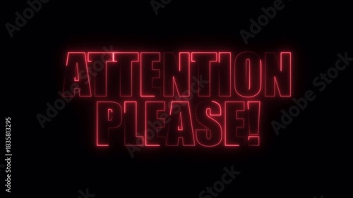 Attention please red neon text animation on black background