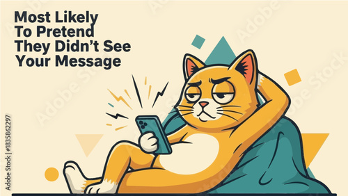 Funny orange cartoon cat lying down ignoring text messages on smartphone with typography quote