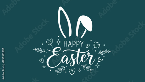 Happy Easter Greeting Card with Bunny Ears, Floral Design, and Elegant Typography on a Teal Background