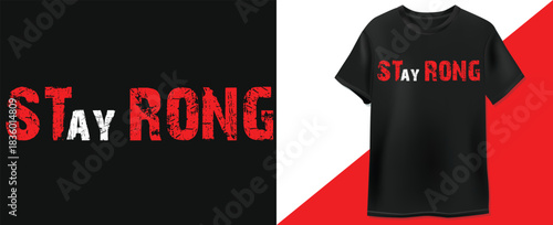 A bold vector t-shirt graphic featuring the phrase "STAY RONG" (likely an intentional typo or stylization of "STAY STRONG") in a red, distressed grunge font with white accents on a black background. 