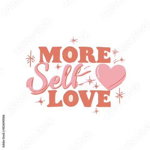 Cute self love quote with retro lettering and sparkles