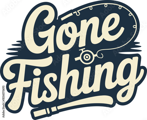 Gone Fishing Vector Lettering Graphic for Hobby and Leisure with Hook and Line Icon