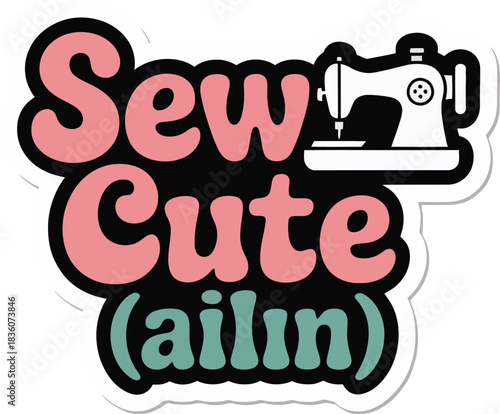 Sew Cute A Little Sewing Humor Vector Typography Design with Needle and Thread