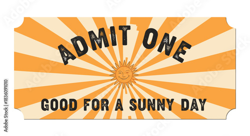 Vintage Admit One Ticket for a Sunny Day.