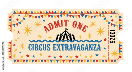 Vintage Circus Ticket for Admission to Extravaganza.