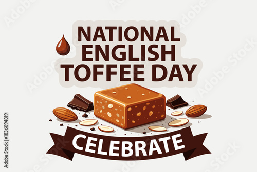 A graphic celebrating National English Toffee Day, featuring a square toffee piece, almonds, and chocolate, with a 'Celebrate' banner.