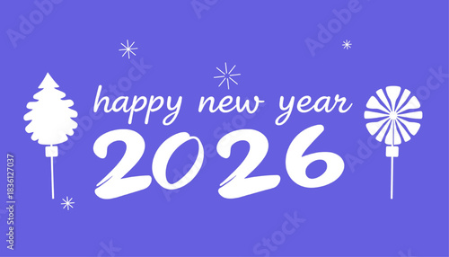 happy new year 2026 greeting card with minimalist winter holiday elements on periwinkle background.