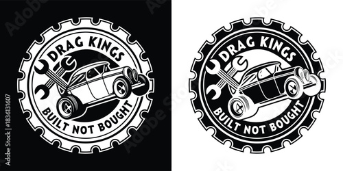 Drag kings custom hot rod car emblem with wrench and gear, emphasizing built not bought spirit, shown in black and white for diverse design needs