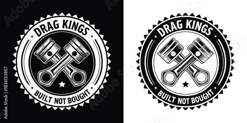 Drag kings emblem with crossed pistons and connecting rod, text says built not bought, automotive garage graphic