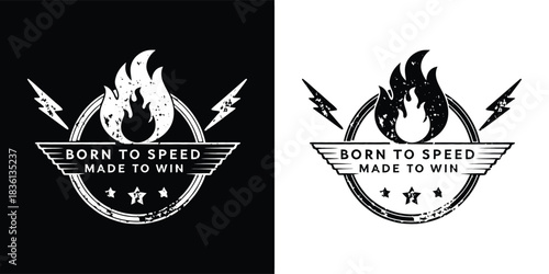 Vintage distressed emblem with flames and lightning bolts, featuring the text born to speed, made to win and stars