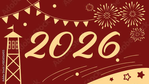 New year 2026 festive illustration featuring elegant golden numerals, dynamic fireworks, decorative pennant flags, and a charming tower graphic on a rich red backdrop.