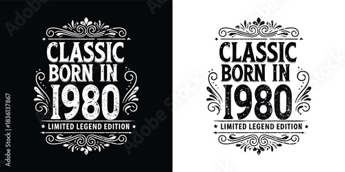 Classic born in 1980 limited legend edition typography design