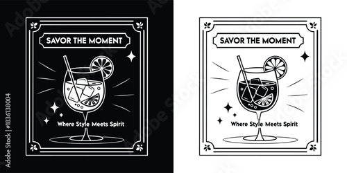 A stylish cocktail in a stemmed glass, adorned with citrus and ice, framed by a decorative border and the words savor the moment where style meets spirit