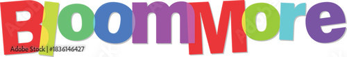 Colorful cartoon Bloommore text effect design isolated on transparent background