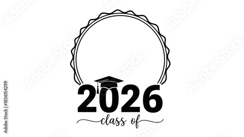 Class of 2026 typography design featuring a graduation cap and a decorative circular frame, ideal as a blank template for a graduate photo