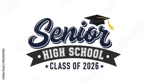 Senior High School Class of 2026 graduation emblem with a mortarboard cap. A vector logo design for graduates and school events