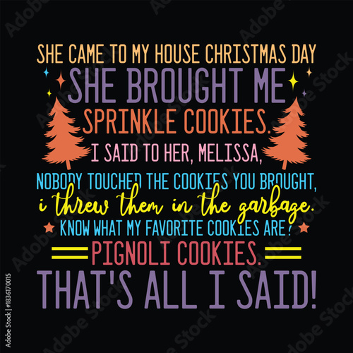 She came to my house Christmas day She Brought Me Sprinkle Cookies