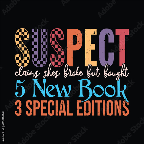 Suspect Claims shes broke but bought 5 new book 3 special editions