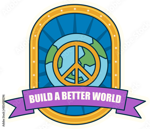 Build A Better World Graphic With Peace Sign