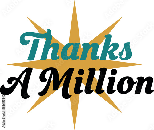 Thanks a million retro starburst typography express gratitude appreciation