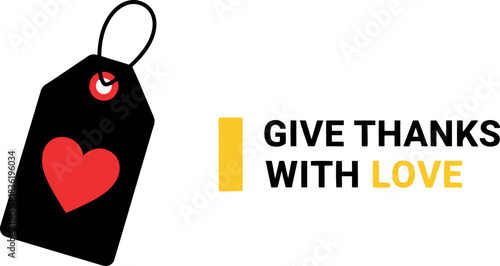 Give thanks with love black gift tag with red heart expressing gratitude and affection