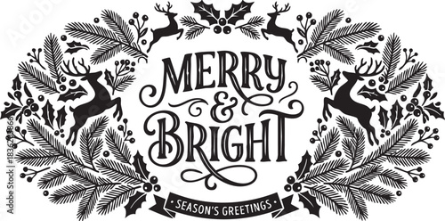 Merry and Bright Hand Drawn Christmas Typography Vector with Reindeer and Pine Branches in Black and White
