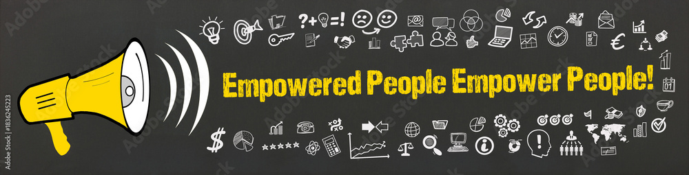 Naklejka premium Empowered People Empower People!