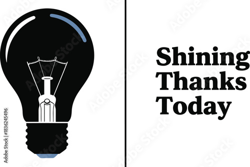 Shining thanks today black lightbulb idea concept gratitude message inspiration modern design