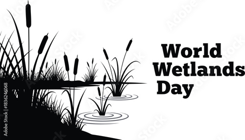 World wetlands day silhouette cattails water reflection nature conservation environmental awareness