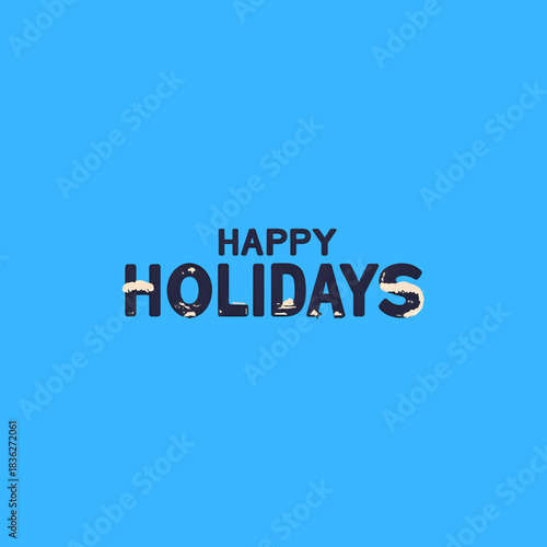 Wishing everyone happy holidays with snowy text design