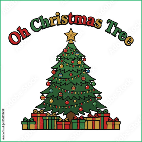 Traditional Christmas Tree with Gifts and Oh Christmas Tree Text
