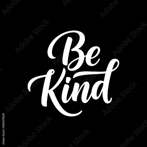 Be Kind handwritten calligraphy text on black background.