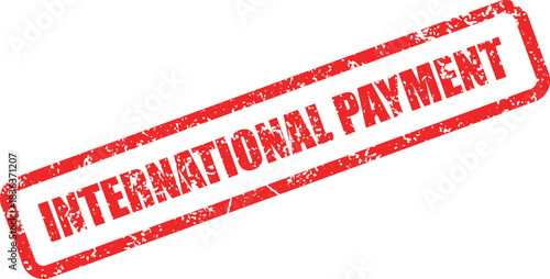 A textured international payment message is displayed in a tilted red rectangle, featuring a transparent background