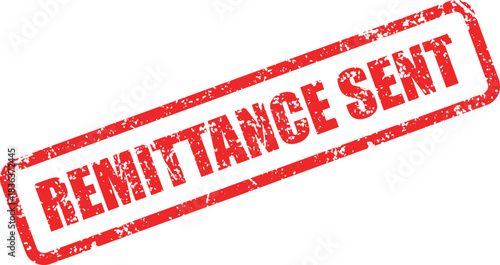 Distressed red Remittance Sent message inside a rectangular rubber stamp on a transparent background