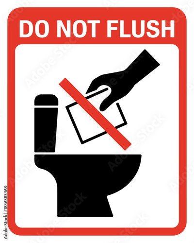Do not flush" sign with hand dropping item into toilet bowl.