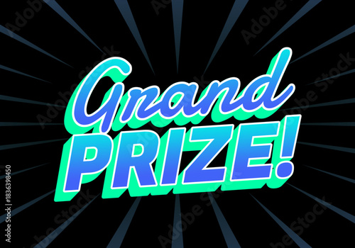A vibrant graphic design featuring the text Grand Prize! in a playful font, set against black background with radiating lines.