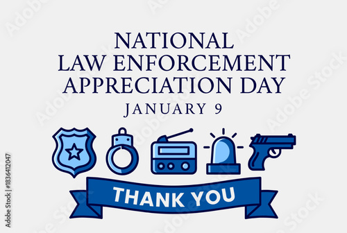 A graphic celebrating National Law Enforcement Appreciation Day on January 9, featuring police badge, handcuffs, radio, siren, gun, and a 'Thank You' banner.