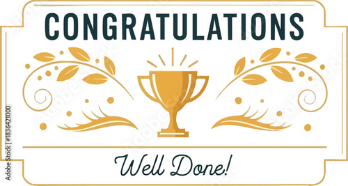 Congratulations and Well Done Achievement Graphic with Gold Cup