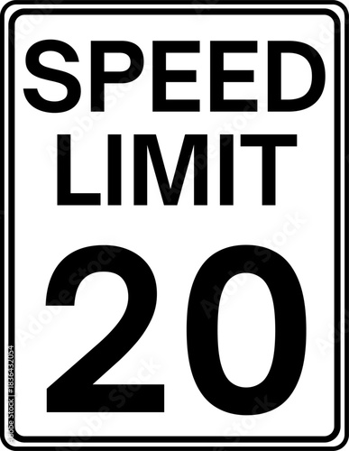 Speed limit 20 mph road sign, Speed limit 20 miles per hour