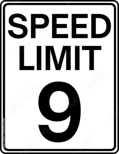 Speed limit 9 mph road sign, Speed limit 9 miles per hour