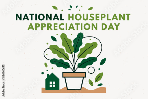Illustration for National Houseplant Appreciation Day featuring a potted plant, green leaves, and a small house icon on a light background.