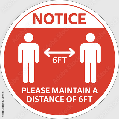 Notice sign for maintaining social distance six feet apart for public health safety and virus prevention during a pandemic
