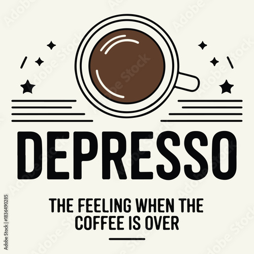 Depresso Funny Coffee Quote T Shirt Design Illustration