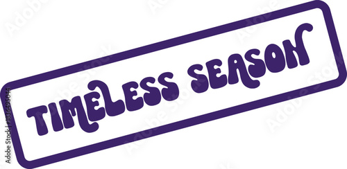 Timeless Season distressed purple rubber stamp for perpetual events and memorable seasonal commemorations